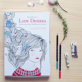 ILUSTRANDO CON LADY DESIDIA. SET DE 12 L�MINAS PARA COLOREAR 
