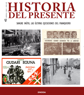 HISTORIA DEL PRESENTE. SANGRE INTIL. LAS LTIMAS EJECUCIONES DEL FRANQUISMO.