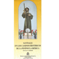 SANTIAGO EN LOS CAMINOS HISTORICOS DE LA PEN�NSULA IB�RICA