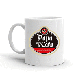 TAZA PAPA ERES LA CA�A