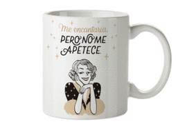 ME ENCANTAR�A. TAZA MUG. DIVAS DE DIV�N