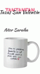 TAZA SAN VALENT�N AITOR SARAIBA PERSONA FAVORITA TANTANFAN
