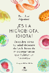 PACK �ES LA MICROBIOTA, IDIOTA! + CALENDARIO