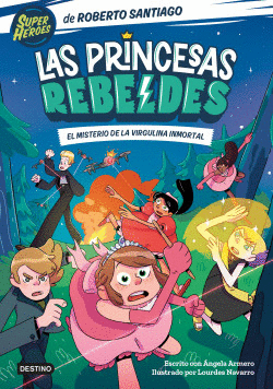 LAS PRINCESAS REBELDES 1. EL MISTERIO DE LA VIRGULINA INMORTAL. PULSERA REGALO