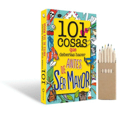 PACK 101 COSAS QUE DEBERIAS HACER ANTES DE SER MAYOR + LAPICES DE COLORES