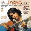 JAIRO  SUS PRIMERAS GRABACIONES EN ESPAÑA 1970-1974 2CD'S