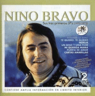 NINO BRAVO CD CON SUS TRES PRIMEROS LP'S 1970-1972