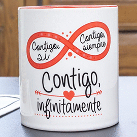 TAZA - CONTIGO S�, CONTIGO SIEMPRE, CONTIGO INFINITAMENTE