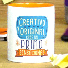 TAZA - CREATIVO Y ORIGINAL, ERES UN PRIMO SENSACIONAL