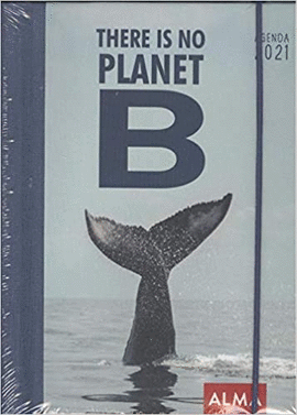 2021 AGENDA THERE IS NO PLANET B