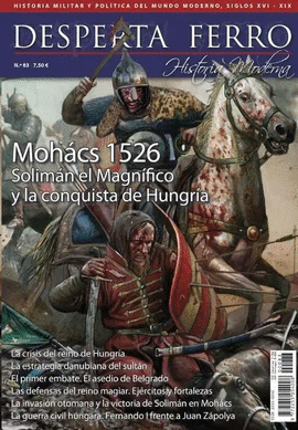 MOH�CS 1526. SOLIMAN EL MAGN�FICO Y LA CONQUISTA DE HUNGR�A. DESPERTA FERRO REVISTA