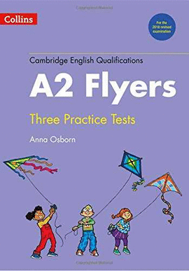 PRACTICE TESTS FOR A2 FLYERS