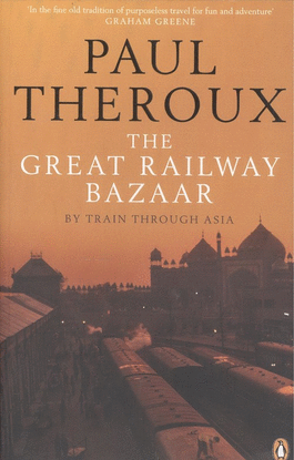 (THEROUX).GREAT RAILWAY BAZAAR