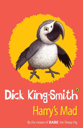 HARRY'S MAD DICK KING SMITH