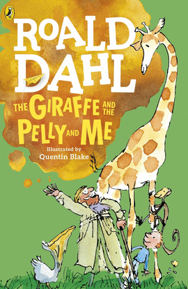 THE GIRAFFE AND THE PELLY AND ME