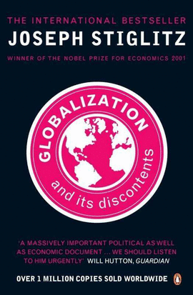 GLOBALIZATION AND ITS DISCONTENTS