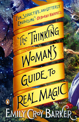 THE THINKING WOMAN'S GUIDE TO REAL MAGIC