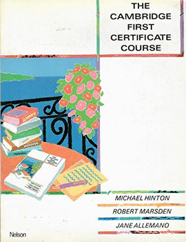 THE CAMBRIDGE FIRST CERTIFICATE COURSE