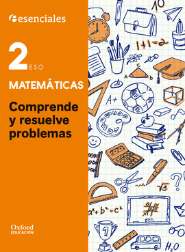 CUADERNO COMPRENDE Y RESUELVE MATEM�TICAS 2�ESO ESENCIALES