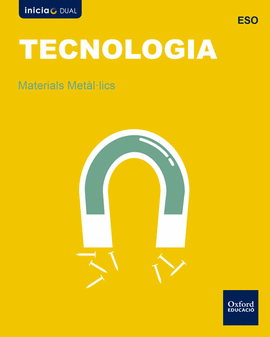 INICIA TECNOLOGIA ESO. MATERIALS MET�LLICS
