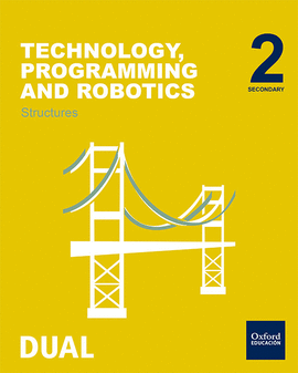 INICIA DUAL TECHNOLOGY, PROGRAMMING AND ROBOTICS 2. ESO. STRUCTURES. STUDENT'S