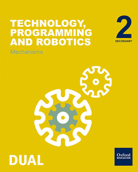 INICIA DUAL TECHNOLOGY, PROGRAMMING AND ROBOTICS 2.� ESO. MECHANISMS. STUDENT'S
