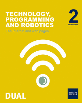 INICIA TECHNOLOGY, PROGRAMMING AND ROBOTICS 2.� ESO. INTERNET. STUDENT'S BOOK