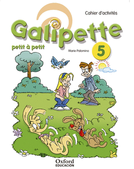 GALIPETTE PETIT � PETIT 5. CAHIER D'EXERCISES