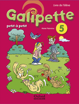 GALIPETTE PETIT � PETIT 5. PACK LIVRE DE L'�L�VE + CD
