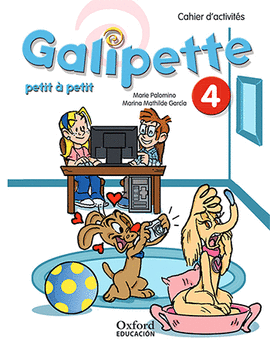 GALIPETTE PETIT  PETIT 4. CAHIER D'EXERCISES