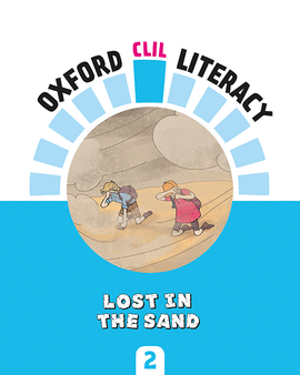 OXFORD CLIL LITERACY - LOST IN THE SAND