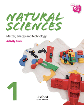 NEW THINK DO LEARN NATURAL SCIENCES 1. ACTIVITY BOOK. MODULE 3. MATTER, ENERGY A