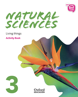 NEW THINK DO LEARN NATURAL SCIENCES 3 MODULE 1. LIVING THINGS. ACTIVITY BOOK