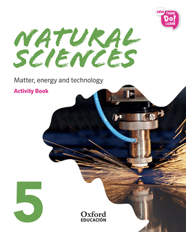 NEW THINK DO LEARN NATURAL SCIENCES 5 MODULE 3. MATTER, ENERGY AND TECHNOLOGY. A