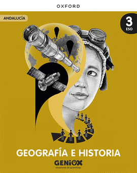 GEOGRAF�A E HISTORIA 3� ESO. LIBRO DEL ESTUDIANTE. GENIOX SITUACIONES DE APRENDI