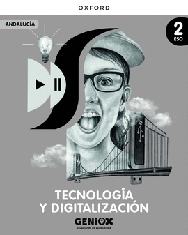 TECNOLOG�A Y DIGITALIZACI�N 2� ESO. LIBRO DEL ESTUDIANTE. GENIOX