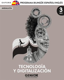 TECNOLOG�A Y DIGITALIZACI�N 3� ESO. PACK PROGRAMA BILING�E. GENIOX SITUACIONES D