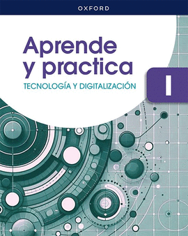 TECNOLOG�A Y DIGITALIZACI�N I 1�CICLO ESO. APRENDE Y PRACTICA 2026