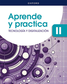 TECNOLOG�A Y DIGITALIZACI�N II 2�CICLO ESO. APRENDE Y PRACTICA 2026