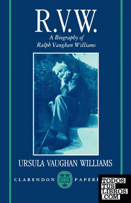 A BIOGRAPHY OF RALPH VAUGHAN WILLIAMS