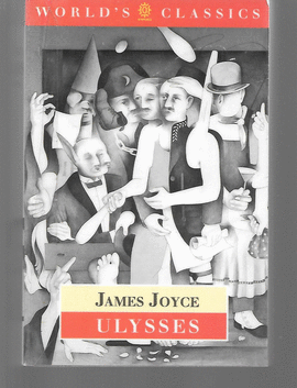 OXFORD WORLD'S CLASSICS: ULYSSES