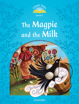 CLASSIC TALES 1. THE MAGPIE & MILK MP3 PACK 2ND EDITION