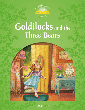 CLASSIC TALES 3. GOLDILOCKS AND THE THREE BEARS. MP3 PACK 2ND EDITION