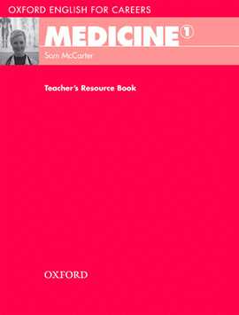 (TCHS).MEDICINE 1.(TEACHERS BOOK) (OXF.ENG.FOR CAREERS)