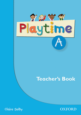 PLAYTIME A. TEACHER'S BOOK
