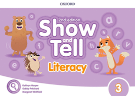 OXFORD SHOW AND TELL 3. LITERACY BOOK 2ND EDITION