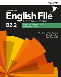 ENGLISH FILE 4TH EDITION B2.2. STUDENT'S BOOK AND WORKBOOK WITH KEY PACK