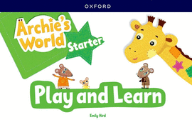 ARCHIE'S WORLD STARTER 3 A�OS. PLAY & LEARN 2023