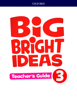 BIG BRIGHT IDEAS 3. TEACHER'S BOOK