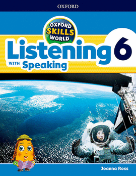 OXFORD SKILLS WORLD. LISTENING & SPEAKING 6